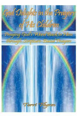 Terri Flynn - God Delights in the Prayers of His Children, Häftad