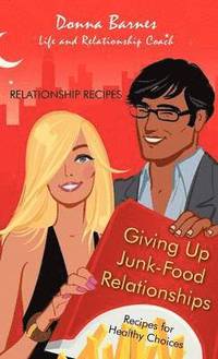 bokomslag Giving Up Junk-Food Relationships