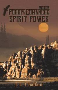 bokomslag Pohoi and Comanche Spirit Power