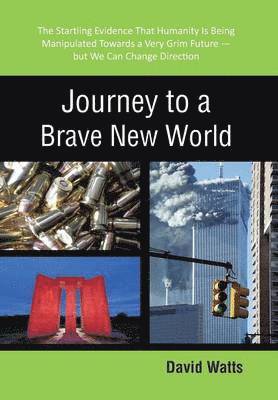 David Watts - Journey to a Brave New World, Inbunden