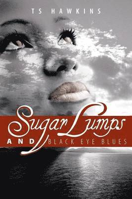 Sugar Lumps and Black Eye Blues 1