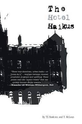 Ts Hawkins, T McLean, T. McLean - Hotel Haikus, Häftad