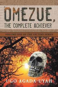 bokomslag Omezue, the Complete Achiever