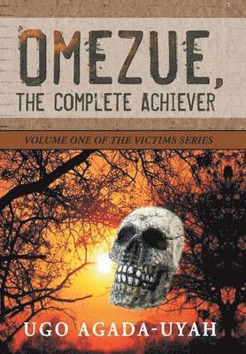 bokomslag Omezue, the Complete Achiever