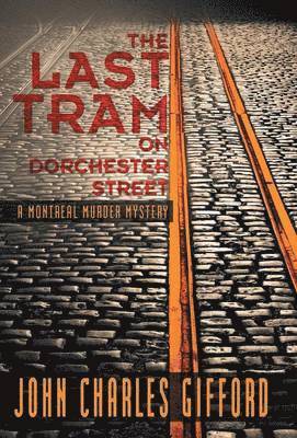 Last Tram on Dorchester Street