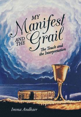 My Manifest and the Grail 1