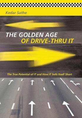 Kedar Sathe - Golden Age of Drive-Thru It, Inbunden