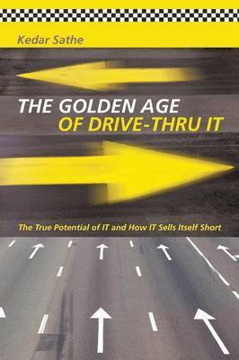 Kedar Sathe - Golden Age of Drive-Thru It, Häftad