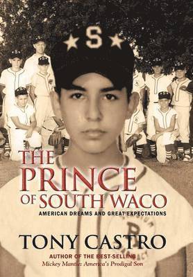 Tony Castro - Prince of South Waco, Inbunden. Tillgänglighet: Lägg i varukorg