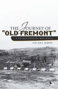 bokomslag Journey of Old Fremont, a Revolutionary War Rifle