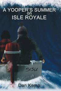 bokomslag A Yooper's Summer on Isle Royale