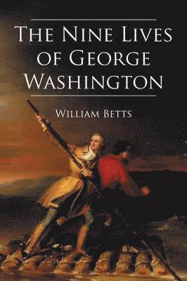 bokomslag Nine Lives of George Washington