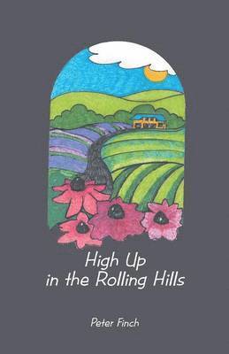 Peter Finch - High Up in the Rolling Hills, Häftad