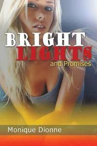 bokomslag Bright Lights and Promises