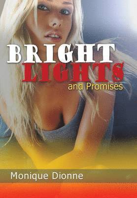 Bright Lights and Promises 1