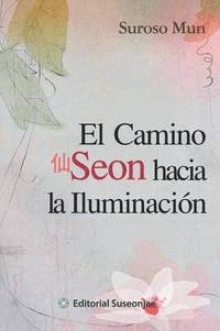 bokomslag El Camino Seon Hacia La Iluminacion