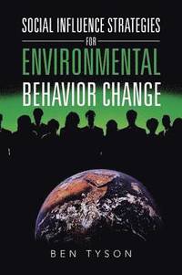 bokomslag Social Influence Strategies for Environmental Behavior Change
