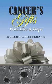 bokomslag Cancer's Gifts with Love & Hope