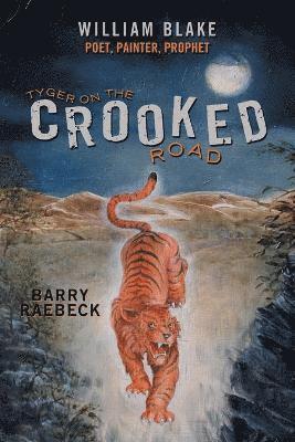 Tyger on the Crooked Road 1