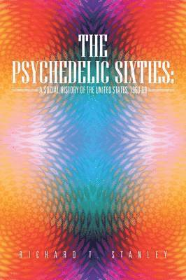 bokomslag The Psychedelic Sixties