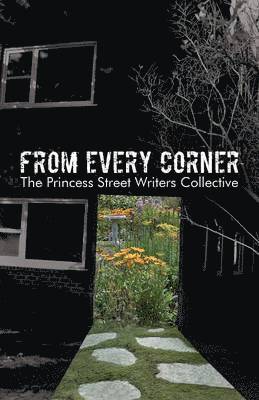The Princess Street Writers Collective - From Every Corner, Häftad
