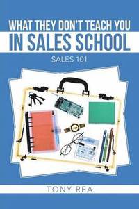 bokomslag What They Don't Teach You in Sales School