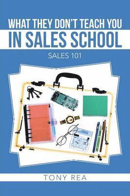 bokomslag What They Don't Teach You in Sales School