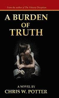 bokomslag A Burden of Truth