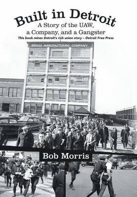 Bob Morris - Built in Detroit, Inbunden