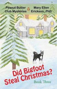 bokomslag Did Bigfoot Steal Christmas?