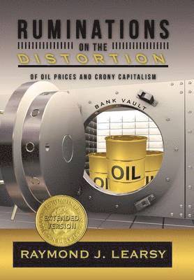 Ruminations on the Distortion of Oil Prices and Crony Capitalism