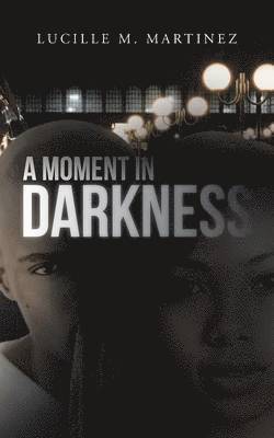A Moment in Darkness 1