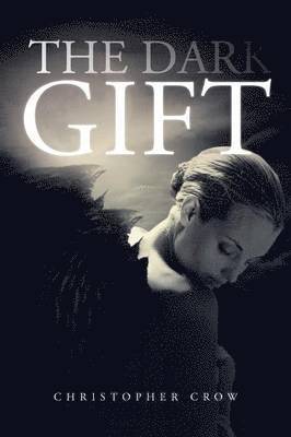 Christopher Crow - Dark Gift, Häftad