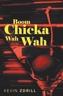 bokomslag Boom Chicka Wah Wah