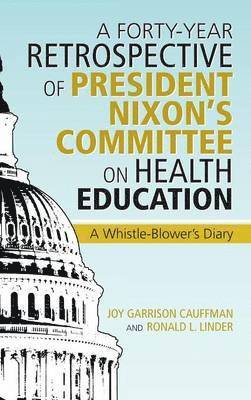 bokomslag A Forty-Year Retrospective of President Nixon's Committee on Health Education