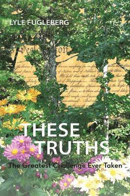 Lyle Fugleberg - These Truths, Häftad