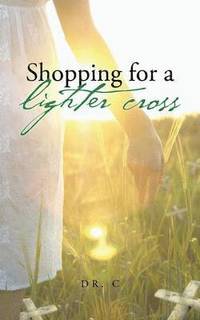 bokomslag Shopping for a Lighter Cross