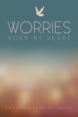 Worries Roam My Heart 1