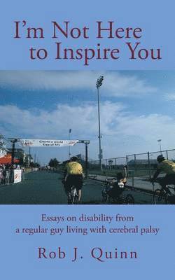 Rob J Quinn, Rob J. Quinn - I'm Not Here to Inspire You, Häftad