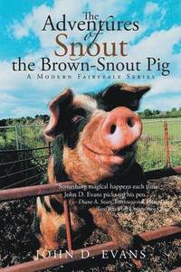 bokomslag The Adventures of Snout the Brown-Snout Pig