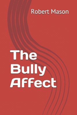 The Bully Affect 1