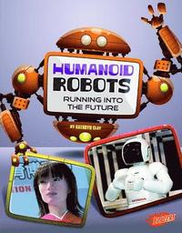 bokomslag Humanoid Robots: Running Into the Future
