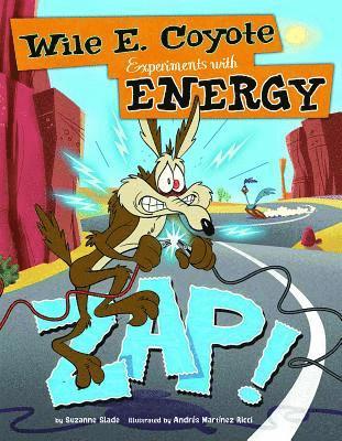 bokomslag Zap!: Wile E. Coyote Experiments with Energy