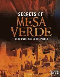 bokomslag Archaeological Mysteries Secrets of Mesa Verde Cliff Dwellings of the Pueblo