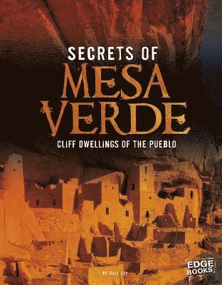 bokomslag Archaeological Mysteries Secrets of Mesa Verde Cliff Dwellings of the Pueblo