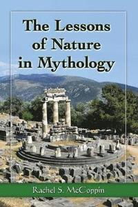 bokomslag The Lessons of Nature in Mythology