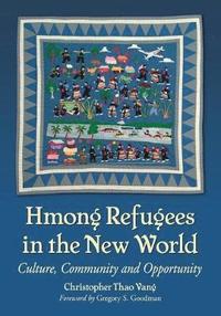bokomslag Hmong Refugees in the New World