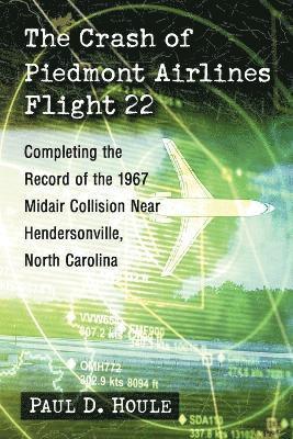 Paul D. Houle - Crash of Piedmont Airlines Flight 22, Häftad
