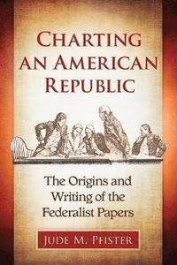 bokomslag Charting an American Republic