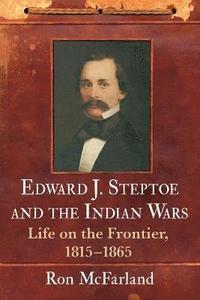 bokomslag Edward J. Steptoe and the Indian Wars